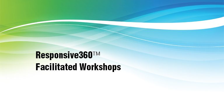 Responsive360 Facilitated Workshops